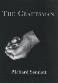 Richard Sennett’s The Craftsman