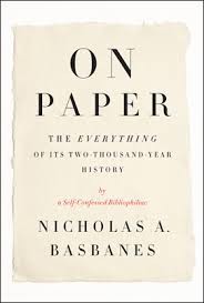 On Paper by Nicholas Basbanes