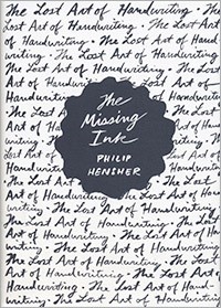 The Missing Ink by Philip Hensher